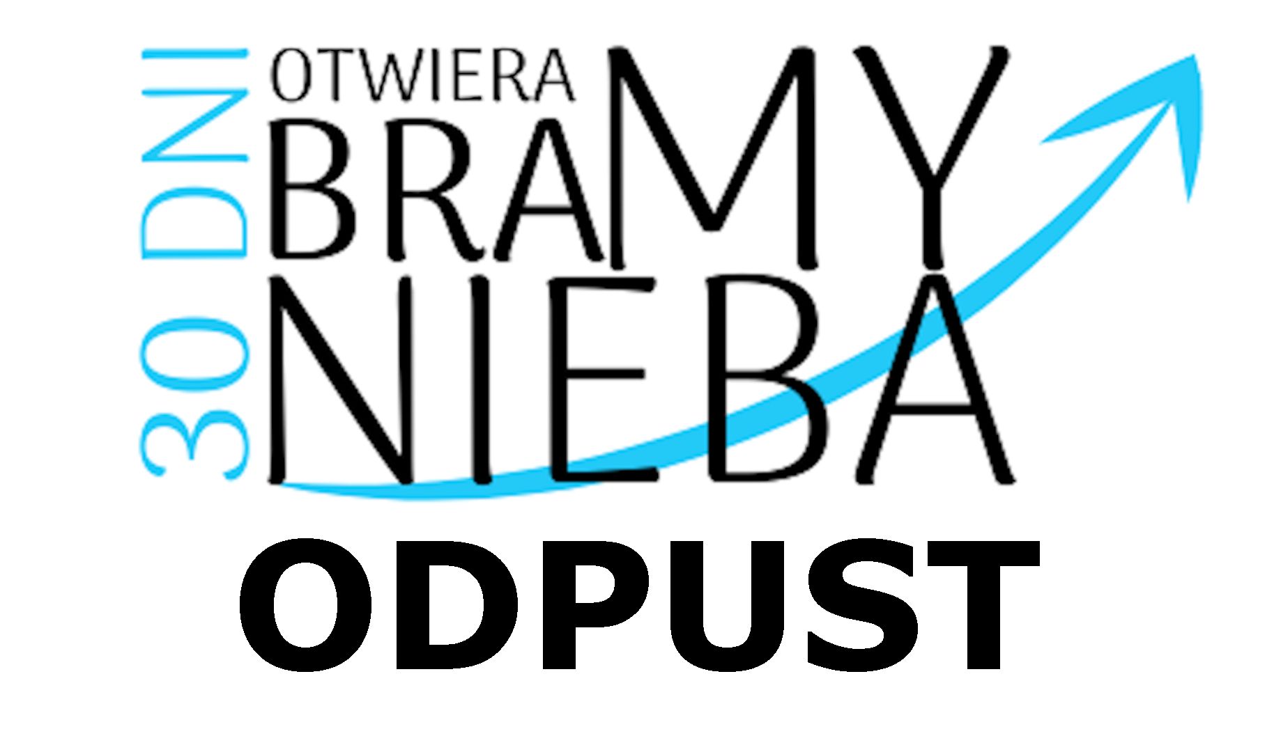 Otwieramy Bramy Nieba - czym jest odpust?