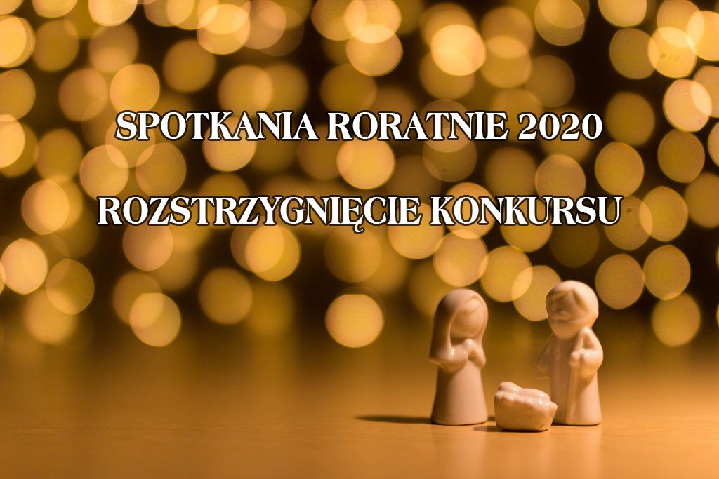 ZAKOŃCZENIE SPOTKAŃ RORATNICH 2020