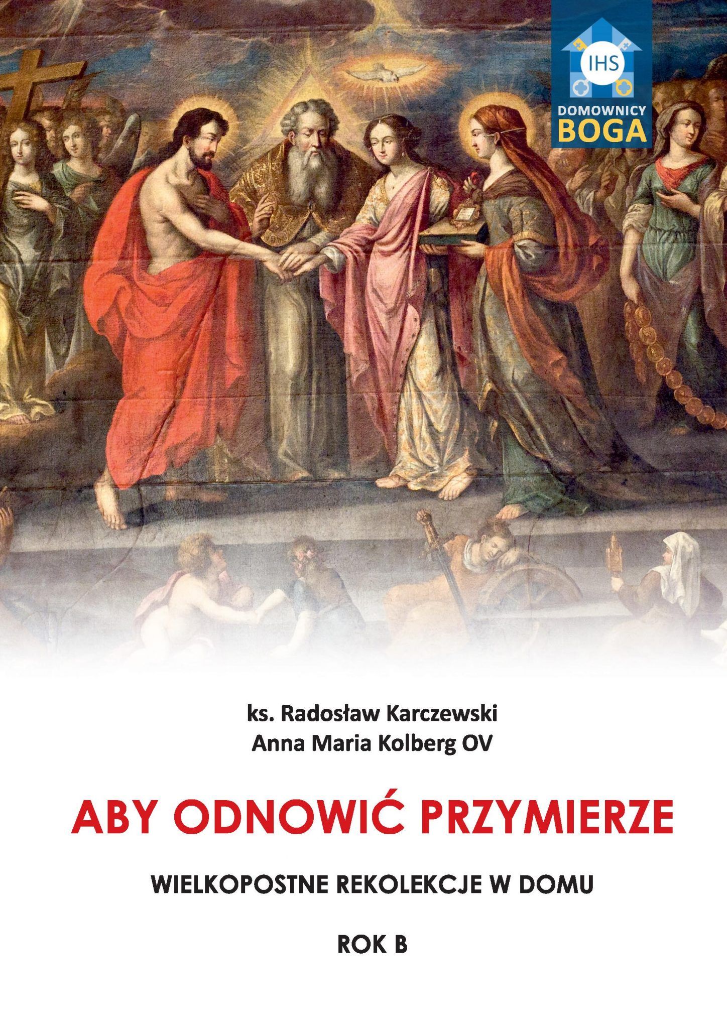 Wielkopostne Rekolekcje w Domu