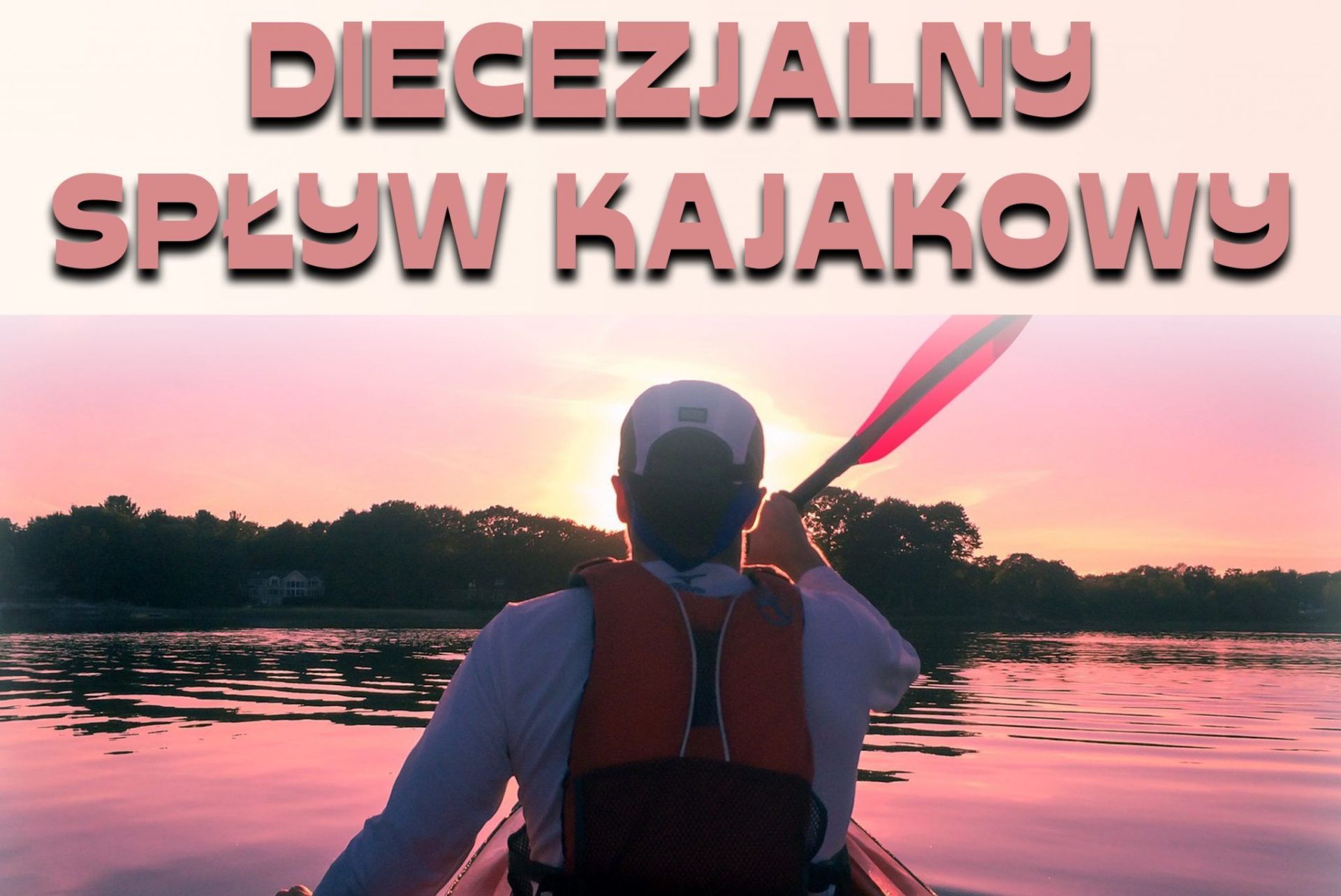 Diecezjalny Spływ Kajakowy