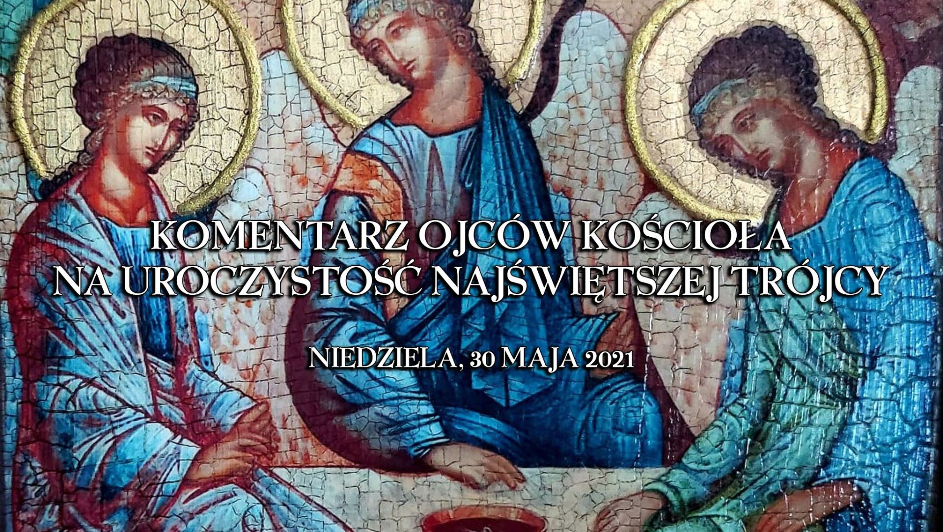 KOMENTARZ OJCÓW KOŚCIOŁA NA UROCZYSTOŚĆ NAJŚWIĘTSZEJ TRÓJCY