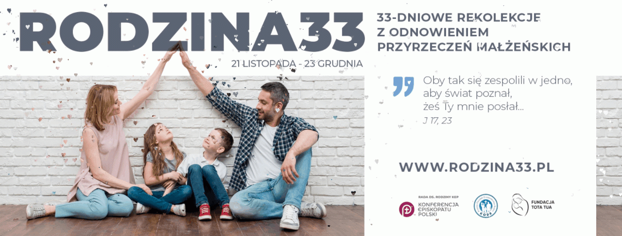 33-DNIOWE REKOLEKCJE Z ODNOWIENIEM PRZYRZECZEŃ MAŁŻEŃSKICH