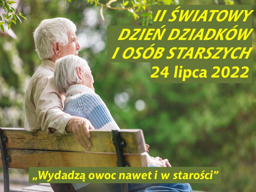 Orędzie na Światowy Dzień Dziadków i Osób Starszych – 24.07.2022