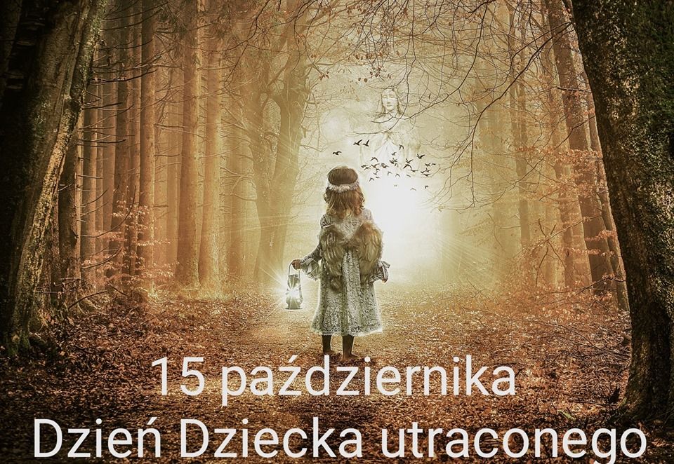 15 PAŹDZIERNIKA- DZIEŃ DZIECKA UTRACONEGO