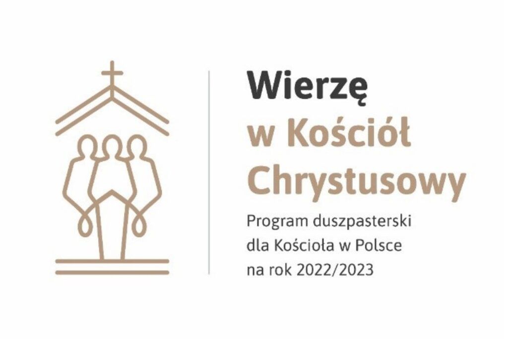 Wierzę w Kościół Chrystusowy – program duszpasterski na rok 2022/2023