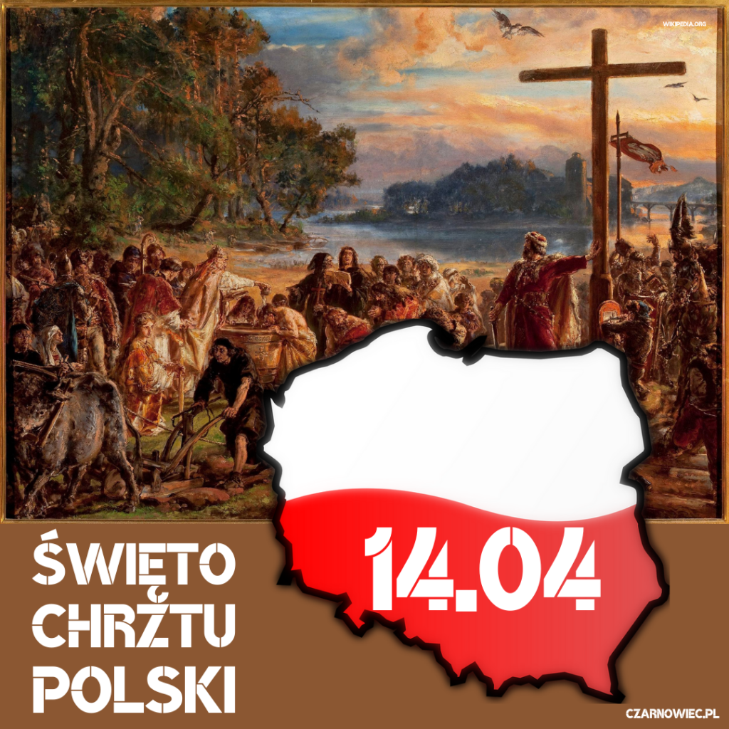 14 kwietnia- Święto Chrztu Polski