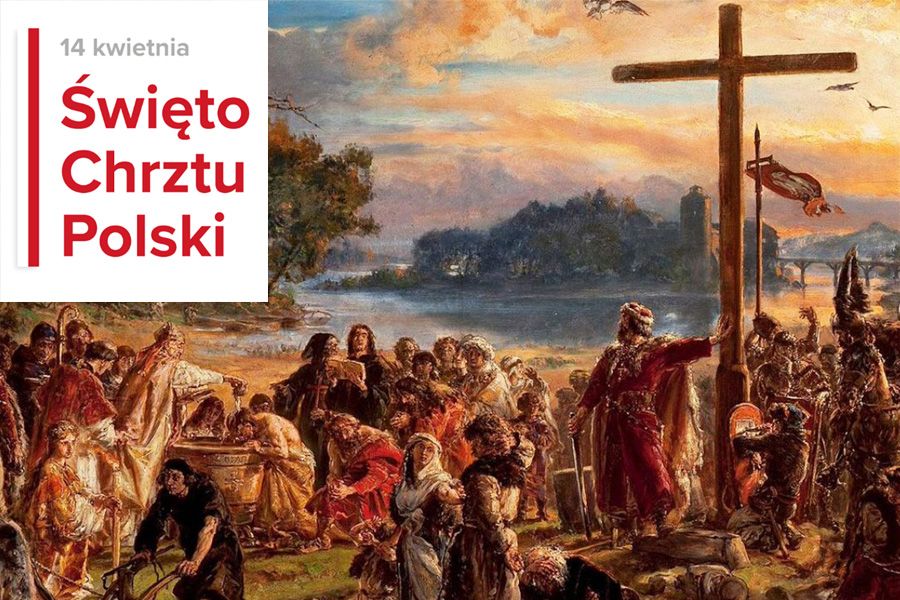 14 KWIETNIA- ŚWIĘTO CHRZTU POLSKI